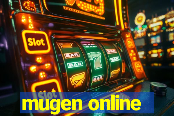 mugen online